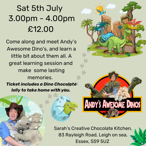 ANDY'S AWESOME DINO'S SHOW - SAT 5TH JULY  - 3.00PM - 4.00PM