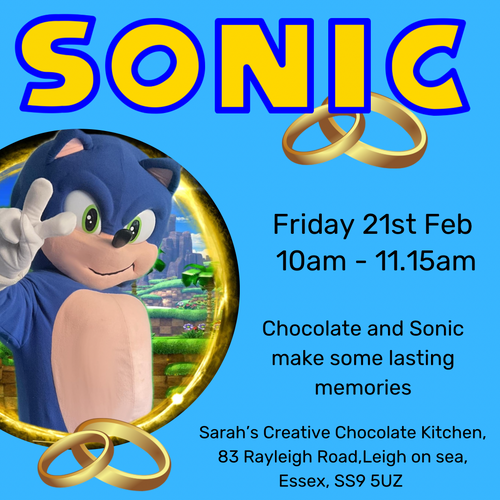 SONIC MEET AND GREET - CHOCOLATE MAKING  - FRI 21st FEB - 10.00am - 11.15am