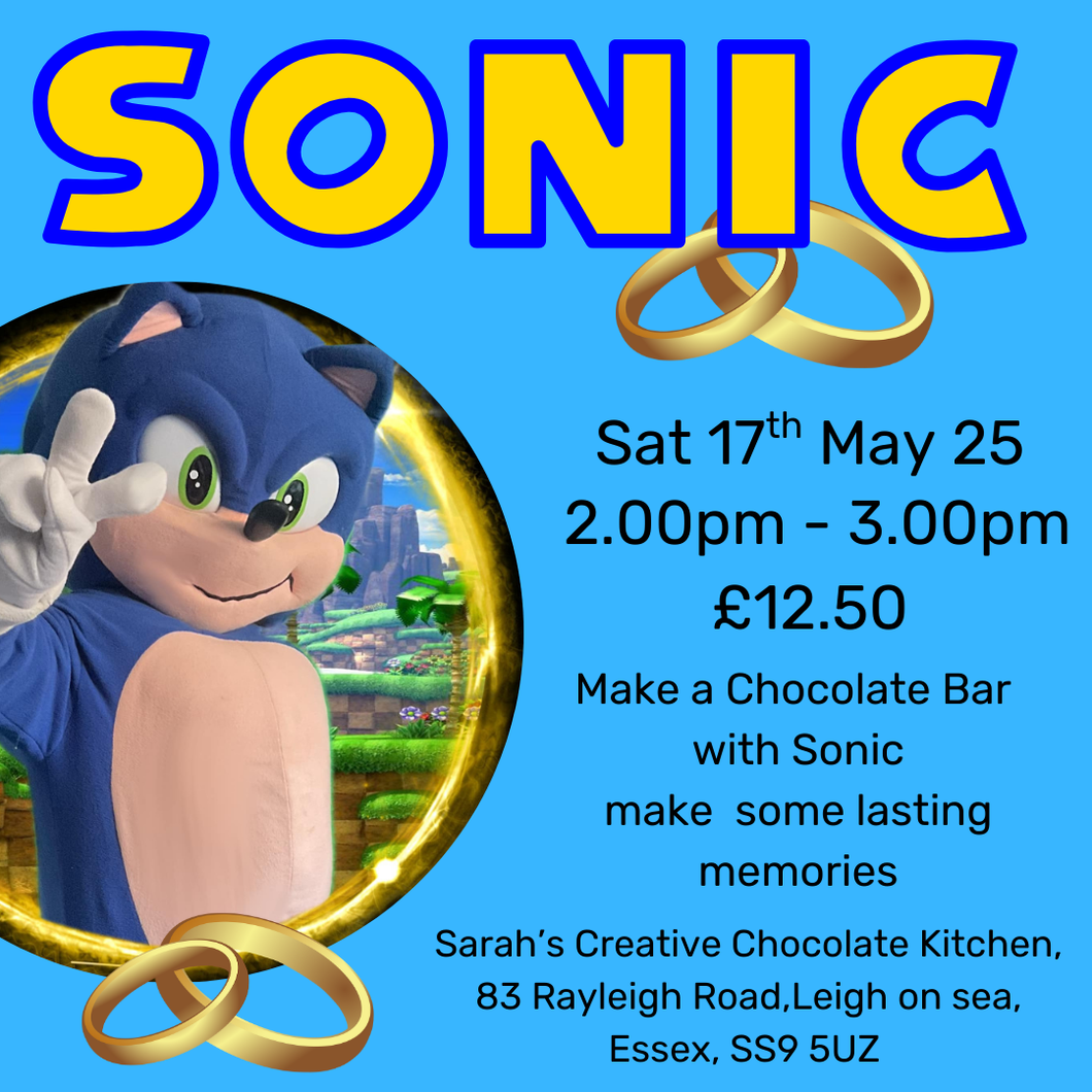 SONIC MEET AND GREET - CHOCOLATE MAKING  - SAT 17TH MAY - 2.00PM - 3.00PM