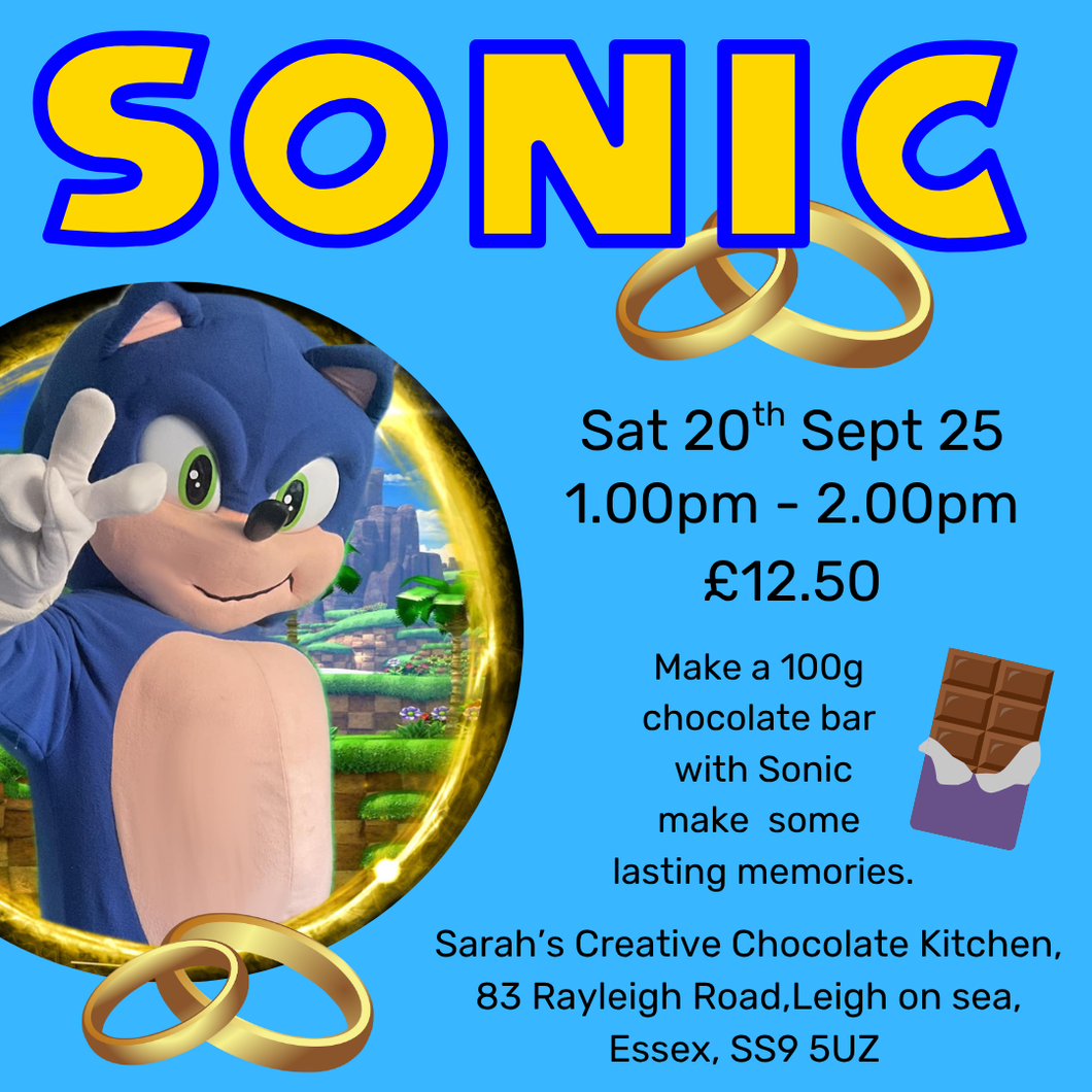 SONIC MEET AND GREET CHOCOLATE BAR MAKING - SAT 20th SEPT - 1.00PM - 2.00PM