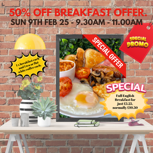 BREAKFAST OFFER  - SUNDAY 9th FEB 2025 - TWO SEATINGS